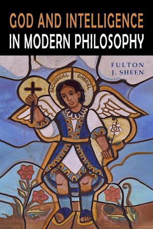 God and Intelligence in Modern Philosophy