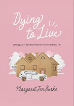 Dying to Live