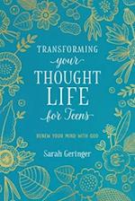 Transforming Your Thought Life for Teens