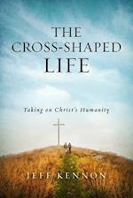 The Cross-Shaped Life