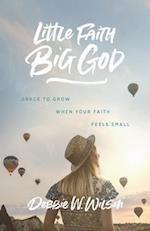 Little Faith, Big God