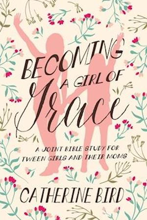 Becoming a Girl of Grace