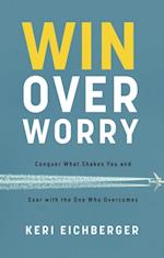 Win over Worry