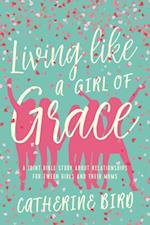 Living Like a Girl of Grace