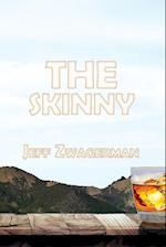 The Skinny