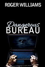 Dangerous Bureau