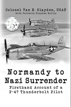 Normandy to Nazi Surrender