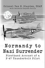 Normandy to Nazi Surrender