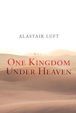 One Kingdom Under Heaven