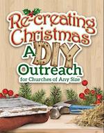 Re-Creating Christmas