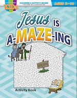 Jesus Is A-Maze-Ing