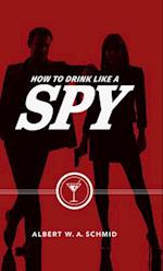 How to Drink Like a Spy
