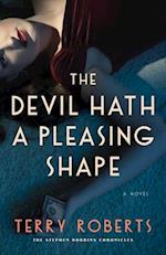 Devil Hath a Pleasing Shape