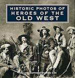 Historic Photos of Heroes of the Old West