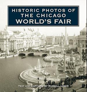 Historic Photos of the Chicago World's Fair
