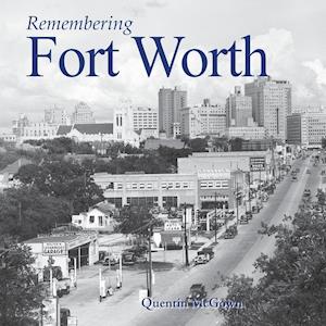 Remembering Fort Worth