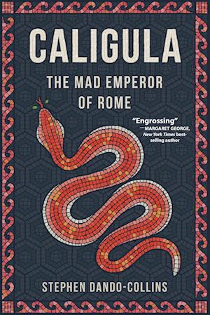 Caligula : The Mad Emperor of Rome