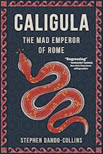 Caligula : The Mad Emperor of Rome 