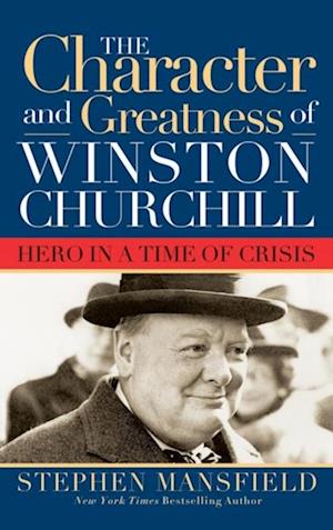 Character and Greatness of Winston Churchill