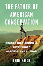 The Father of American Conservation