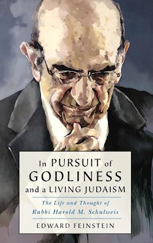 In Pursuit of Godliness and a Living Judaism