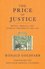 The Price of Justice : Money, Morals and Ethical Reform in the Law 