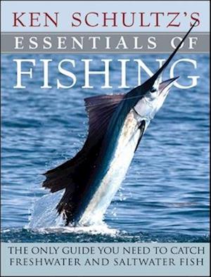 Ken Schultz's Essentials of Fishing