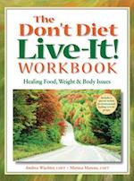 The Don't Diet, Live-It! Workbook