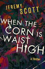 When the Corn Is Waist High