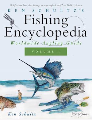 Ken Schultz's Fishing Encyclopedia Volume 1