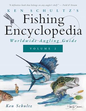 Ken Schultz's Fishing Encyclopedia Volume 2