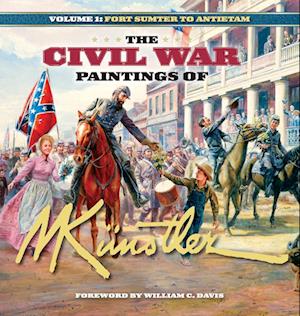 The Civil War Paintings of Mort Kunstler Volume 1