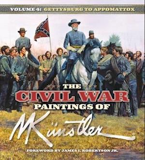 The Civil War Paintings of Mort Kunstler Volume 4