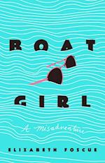 Boat Girl : A Misadventure 