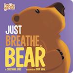 Just Breathe, Bear