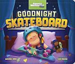 Goodnight Skateboard