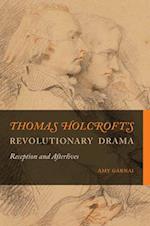 Thomas Holcroft's Revolutionary Drama