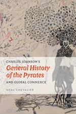 Charles Johnson's General History of the Pyrates and Global Commerce