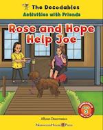 Rose and Hope Help Joe