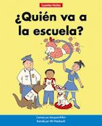 ¿quién Va a la Escuela?=who Goes to School?