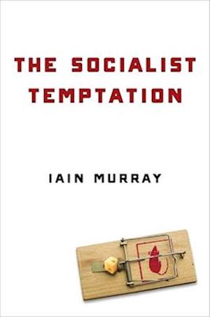 The Socialist Temptation