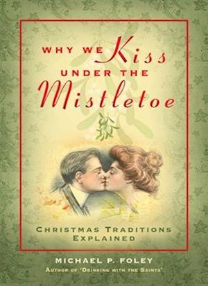 Why We Kiss Under the Mistletoe