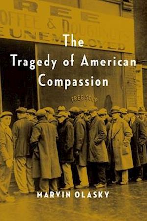 The Tragedy of American Compassion