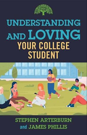 Understanding and Loving Your College Student