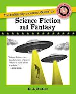 The Politically Incorrect Guide to Science Fiction and Fantasy