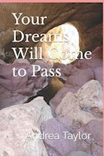 Your Dreams Will Come to Pass 