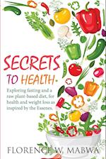 SECRETS  To HEALTH
