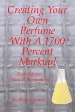 Creating Your Own Perfume with a 1700 Percent Markup!