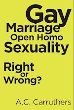 Gay Marriage-Open Homo Sexuality