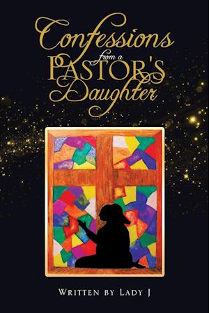 Confessions from a Pastor's Daughter